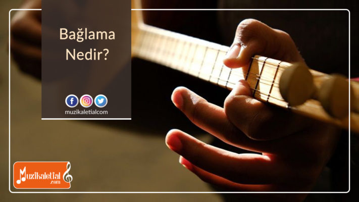 Bağlama nedir?